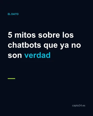 Carrusel, portada: 5 mitos sobre los chatbots que ya no son verdad